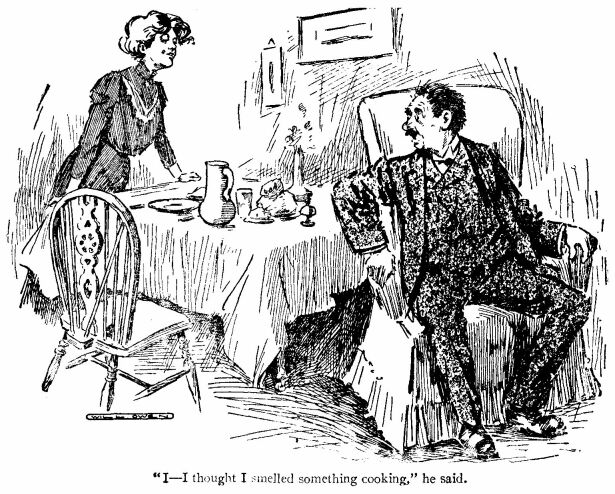 'i&mdash;i Thought I Smelled Something Cooking,' he Said.' 