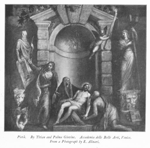 Piet&agrave;. By Titian and Palma Giovine. Accademia delle Belle Arti, Venice. From a Photograph by E. Alinari.