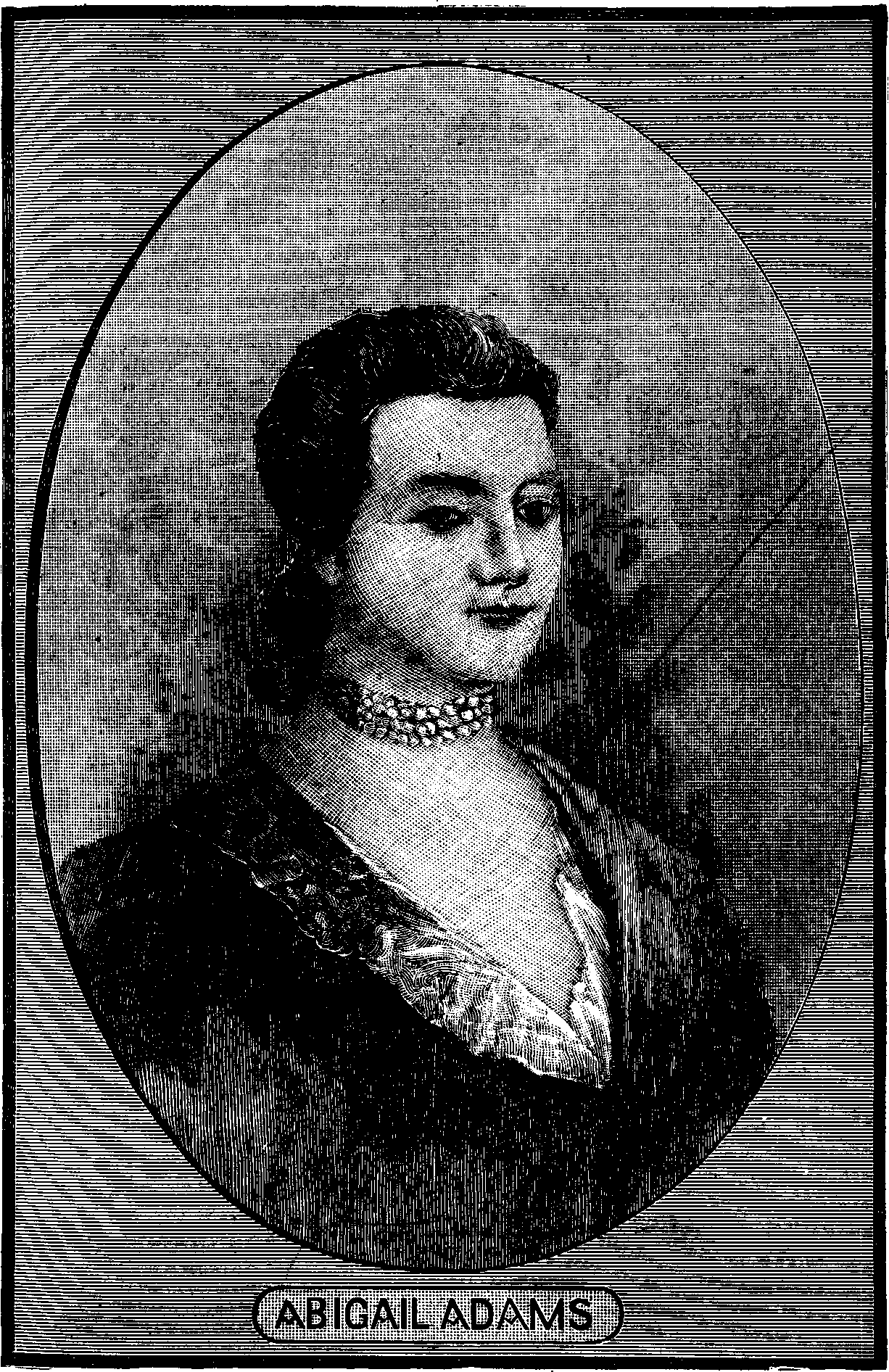 Illustration:
ABIGAIL ADAMS.