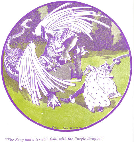 "The King had a terrible
fight with the Purple Dragon."