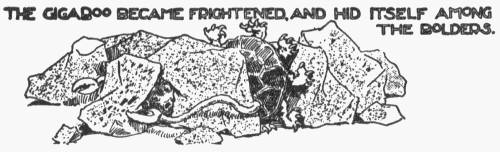 The Gigaboo hiding inside
the boulders