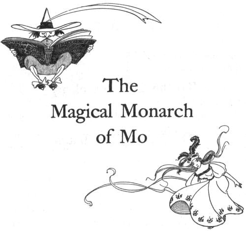 The Magical Monarch of
Mo