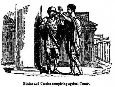 Brutus and Cassius conspiring against C&aelig;sar.