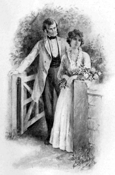 "He knew her for his own ... as she stood with her father
at the gate of their little garden."