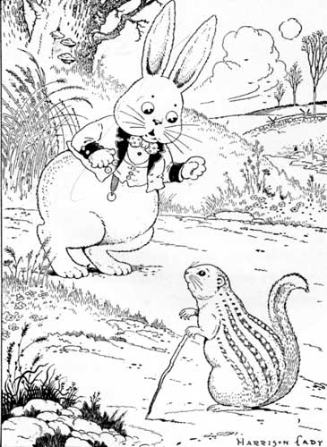 Don't call me Striped Chipmunk, and don't call me
Gopher! said he.