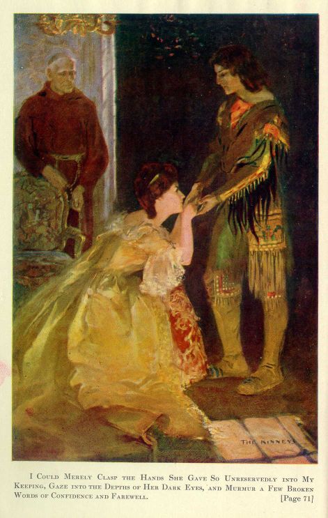 I could merely clasp the hands she gave so unreservedly into my keeping, gaze into the depths of her dark eyes, and murmur a
few broken words of confidence and farewell.