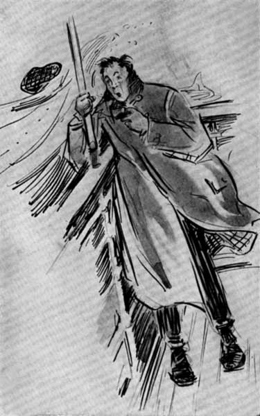 YOUR CAP GOES FLYING OVERBOARD; YOUR CIGAR IS BLOWN TO
SHREDS.