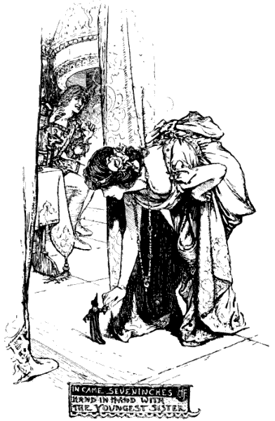 In came Seven inches hand in hand with the youngest
sister.