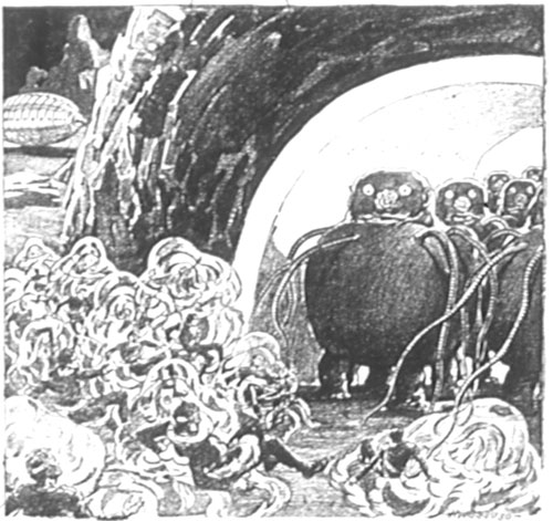 My whole attention was focused upon the strange
beings.