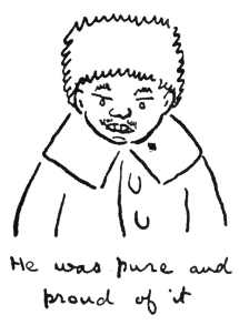 He was pure and
proud of it