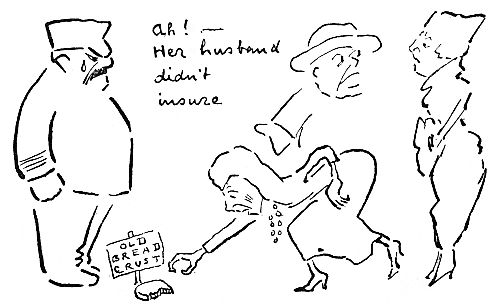 Ah!&mdash;Her husband didn't insure