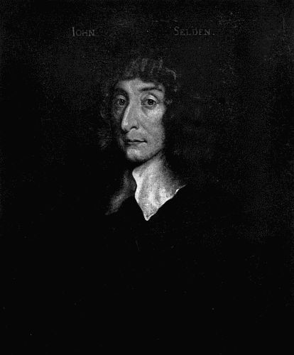 JOHN SELDEN
From the painting in the National Portrait Gallery, London