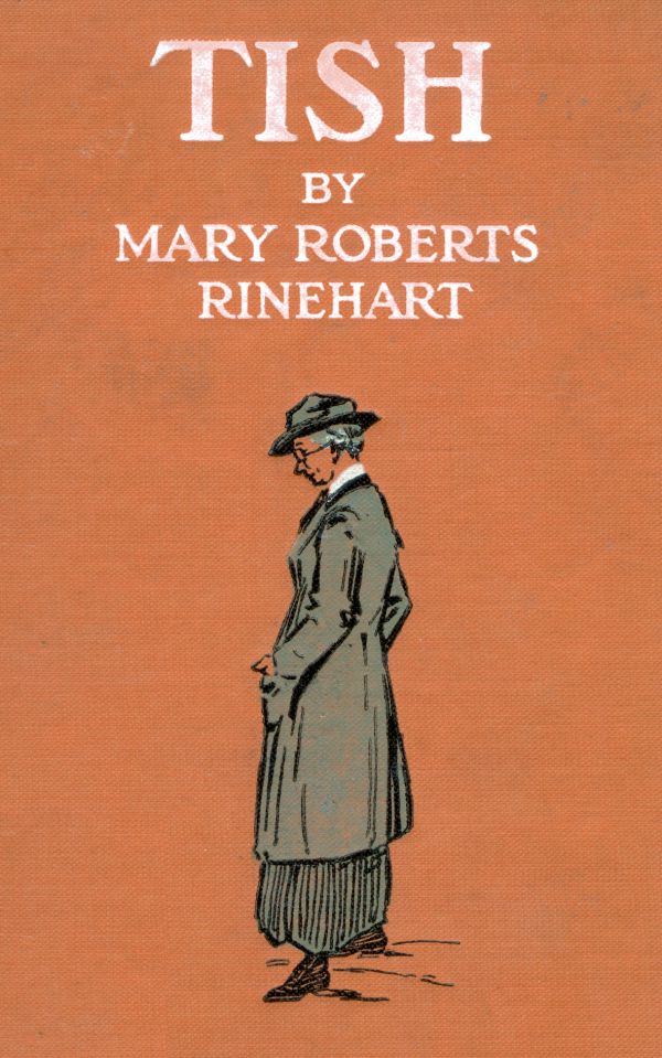 TISH
by
Mary Roberts
Rinehart