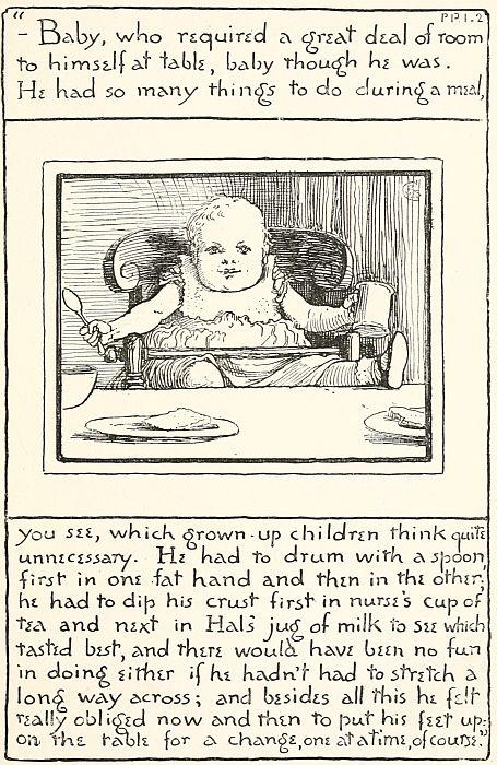 "&mdash;Baby, who required a great deal of room to himself at table, baby though he was...."