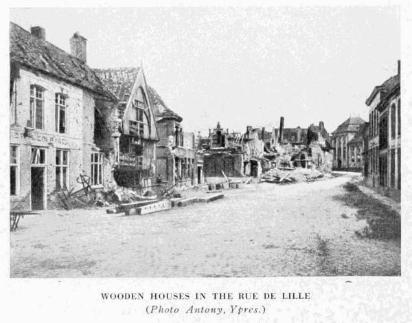 WOODEN HOUSES IN THE RUE DE LILLE
(Photo, Antony, Ypres.)