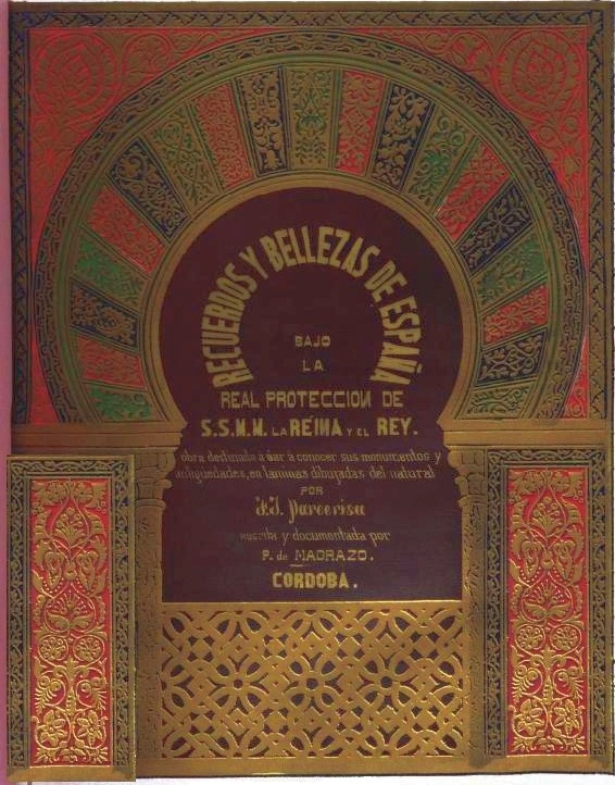RECUERDOS Y BELLEZAS DE ESPA�A;
BAJO;
LA;
REAL PROTECCION DE;
S.S.M.M. LA REINA Y EL REY.;
obra destinada a dar a conocer sus monumentos y;
antiguedades, en laminas dibujadas del natural;
POR;
F.J. Parcerisa;
escrita y documentada por;
P. de MADRAZO.;
CORDOBA.;
RECUERDOS DEL MIRAHB.