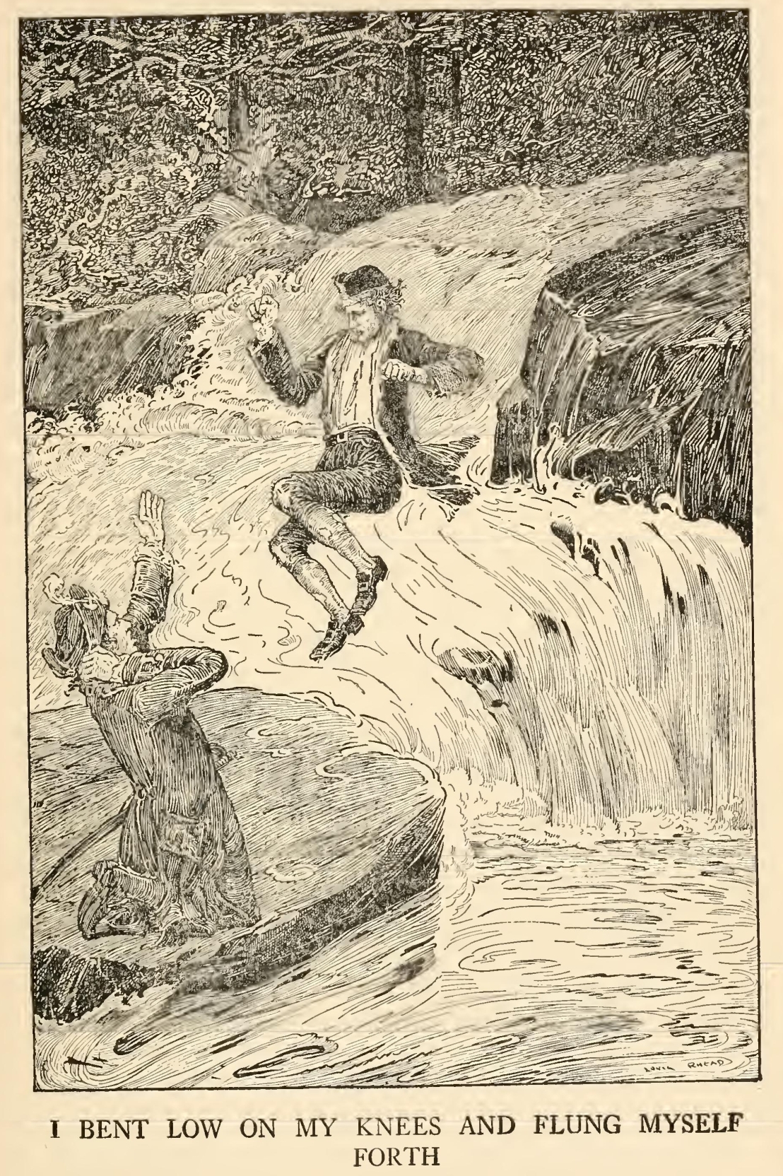 I was bent low on my knees
and flung myself forth