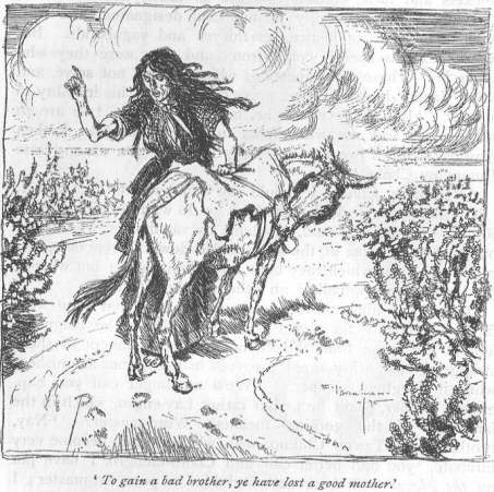 &lsquo;To gain a bad brother, ye have lost a good mother.&rsquo;