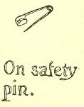 On safety
pin.