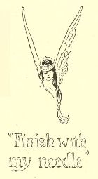 “Finish with
my needle”