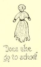 “Does she
go to school?”